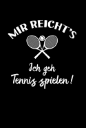 Tennisspieler: Ich geh Tennis spielen!: Notizbuch / Notizheft f?r Tennis-Fan Tennis-Spieler-In A5 (6x9in) liniert mit Linien