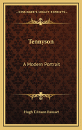 Tennyson: A Modern Portrait