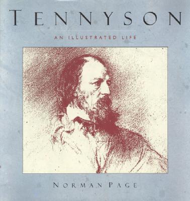 Tennyson: An Illustrated Life - Page, Norman, Professor