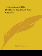 Tennyson And His Brothers, Frederick And Charles