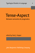 Tense-Aspect: Between Semantics & Pragmatics