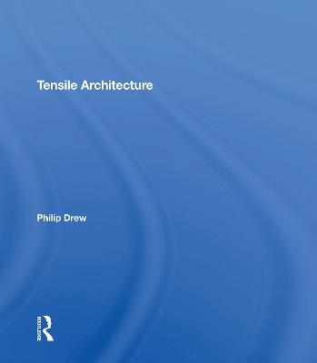 Tensile Architecture - Drew, Philip