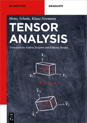 Tensor Analysis - Schade, Heinz, and Neemann, Klaus, and Dziubek, Andrea (Translated by)
