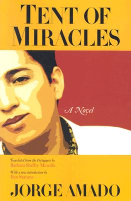 Tent of Miracles - Amado, Jorge, and Merello, Barbara Shelby (Translated by)