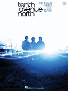 Tenth Avenue North: The Light Meets the Dark