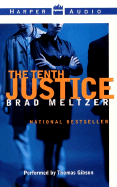 Tenth Justice - Meltzer, Brad, and Gibson, Thomas (Read by)
