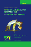 Tenth Marcel Grossmann Meeting, The: On Recent Developments in Theoretical and Experimental General Relativity, Gravitation and Relativistic Field Theories - Proceedings of the Mg10 Meeting (in 3 Volumes)