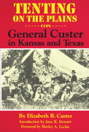 Tenting on the Plains, Volume 46: Or, General Custer in Kansas and Texas