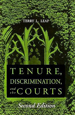 Tenure, Discrimination, and the Courts: Machiavelli's Confidence Man - Leap, Terry L