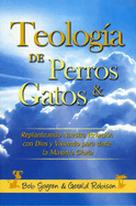 Teolog?a de Perros Y Gatos - Bolsilibro