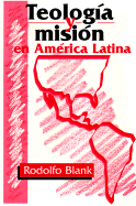Teologia y Mision En America Latina