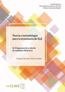 Teoria y metodologia para la ensenanza de ELE: Volumen III - Programacio