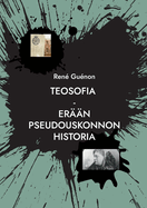 Teosofia: Er??n pseudouskonnon historia