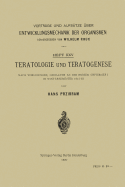 Teratologie Und Teratogenese: Nach Vorlesungen, Gehalten an Der Wiener Universitat Im Wintersemester 1911/12