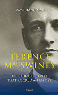 Terence MacSwiney: The Hunger Strike that Rocked an Empire