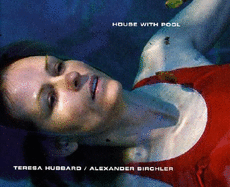 Teresa Hubbard / Alexander Birchler: House with Pool