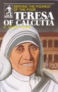 Teresa of Calcutta: Serving the Poorest of the Poor - Mott Media (Creator)