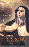 Teresita: A One-Act Play Based on the Life of St. Teresa of Avila