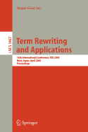 Term Rewriting and Applications: 16th International Conference, Rta 2005, Nara, Japan, April 19-21, 2005, Proceedings