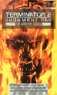 Terminator 2 Judgment Day: The Graphic Novel - Wright, Gregory (Adapted by), and Cameron, James, and Wisher, William