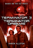 Terminator 3: Terminator Dreams