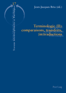 Terminologie (II): Comparaisons, Transferts, (In)Traductions