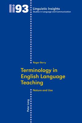 Terminology in English Language Teaching: Nature and Use - Berry, Roger