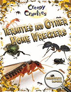 Termites and Other Home Wreckers