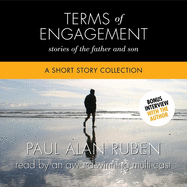 Terms of Engagement: Stories of the Father and Son: A Short Story Collection