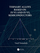 Ternary Alloys Based on IV-VI and IV-Vi2 Semiconductors