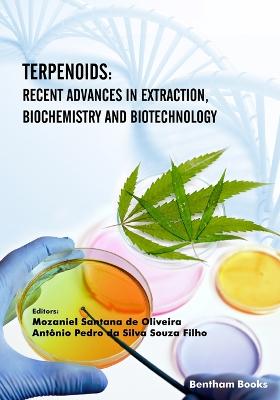 Terpenoids: Recent Advances in Extraction, Biochemistry and Biotechnology - Filho, Antnio Pedro Da Silva Souza (Editor), and Oliveira, Mozaniel Santana de