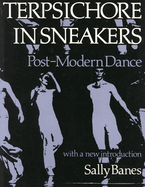 Terpsichore in Sneakers: Post-Modern Dance