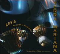 Terra Mariana - Arsis Handbell Ensemble; Aivar Me (conductor)