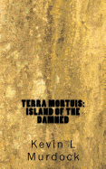Terra Mortuis: Island of the Damned