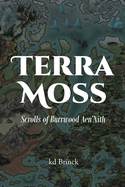 Terra Moss: Scrolls of Burrwood Aen'Nith