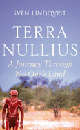 Terra Nullius: A Journey Through No One's Land