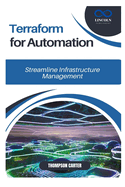 Terraform for Automation: Streamline Infrastructure Management