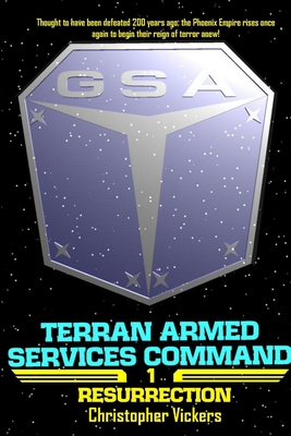 Terran Armed Services Command Book 1: Resurrection - Vickers, Christopher