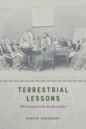 Terrestrial Lessons: The Conquest of the World as Globe
