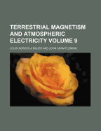 Terrestrial Magnetism and Atmospheric Electricity Volume 9