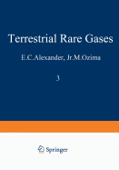 Terrestrial Rare Gases: Proceedings of the U.S.-Japan Seminar on Rare Gas Abundance and Isotopic Constraints on the Origin and Evolution of the Earth's Atmosphere