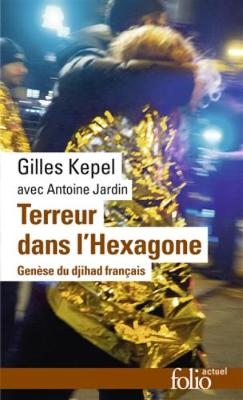 TERREUR DANS L'HEXAGONE - KEPEL, GILLES