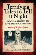 Terrifying Tales to Tell at Night: 10 Scary Stories to Give You Nightmares!