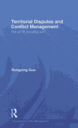 Territorial Disputes and Conflict Management: The art of avoiding war