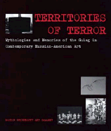 Territories of Terror: Mythologies and Memories of the Gulag in Contemporary Russian-American Art