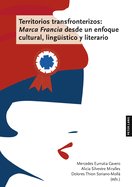 Territorios transfronterizos: Marca Francia desde un enfoque cultural, linguestico y literario