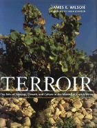 Terroir: the Role of Geology, Climate, and Culture in the Making of French Wines (Wine Wheels) - Johnson, Hugh