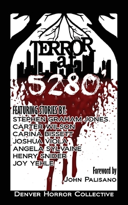 Terror at 5280' - Schlossberg, Josh (Editor), and Wilson, Carter, and Jones, Stephen Graham
