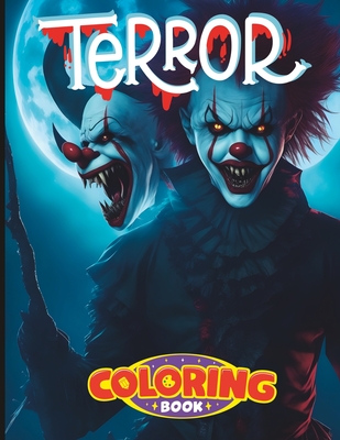 Terror Coloring Book: For Teens & Adults Volume 4 - Campos, Humberto