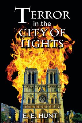 Terror in the City of Lights - Hunt, Ernest